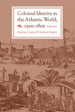 Colonial Identity in the Atlantic World, 1500-1800  9780691008400 Front Cover
