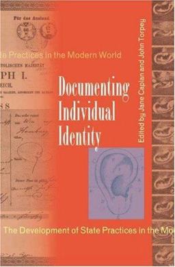 Documenting Individual Identity The Development of State Practices in the Modern World  9780691009124 Front Cover