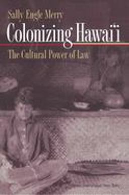 Colonizing Hawai'i The Cultural Power of Law  9780691009322 Front Cover
