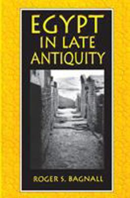 Egypt in Late Antiquity  9780691010960 Front Cover