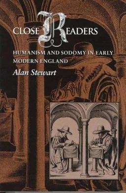 Close Readers Humanism and Sodomy in Early Modern England  9780691011653 Front Cover