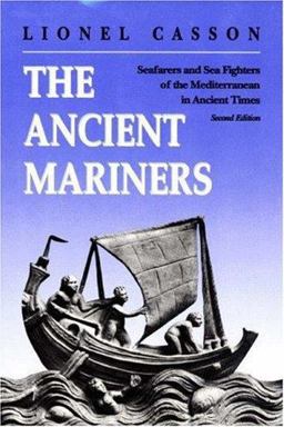Ancient Mariners Seafarers and Sea Fighters of the Mediterranean in Ancient Times. - Second Edition 2nd 9780691014777 Front Cover