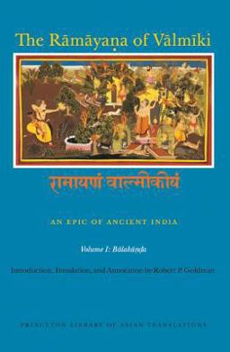 RÄmÄyaá¹‡a of VÄlmÄ«ki: an Epic of Ancient India, Volume I BalakÄá¹‡á¸a  9780691014852 Front Cover