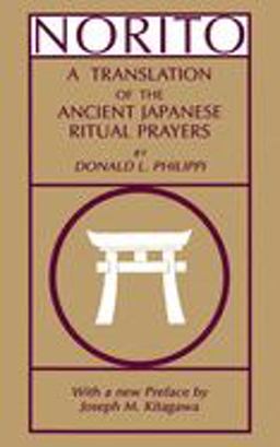 Norito A Translation of the Ancient Japanese Ritual Prayers - Updated Edition  9780691014890 Front Cover