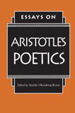 Essays on Aristotle's Poetics  9780691014982 Front Cover