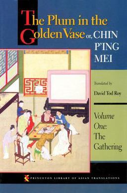 Plum in the Golden Vase or, Chin P'ing Mei, Volume One The Gathering  9780691016146 Front Cover