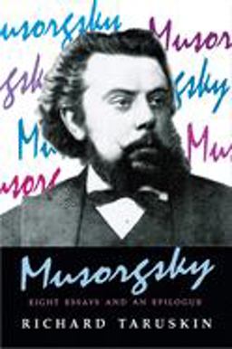 Musorgsky Eight Essays and an Epilogue  9780691016238 Front Cover