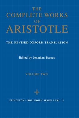Complete Works of Aristotle, Volume Two The Revised Oxford Translation  9780691016511 Front Cover