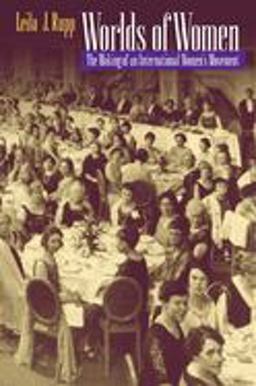 Worlds of Women The Making of an International Women's Movement  9780691016757 Front Cover