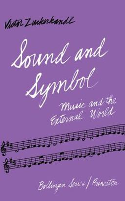 Sound and Symbol, Volume 1 Music and the External World  9780691017594 Front Cover