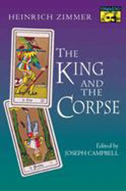 King and the Corpse Tales of the Soul's Conquest of Evil 2nd 9780691017761 Front Cover