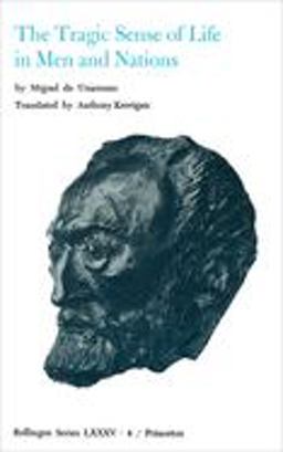 Selected Works of Miguel de Unamuno, Volume 4 The Tragic Sense of Life in Men and Nations  9780691018201 Front Cover