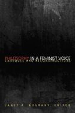 Philosophy in a Feminist Voice Critiques and Reconstructions  9780691019369 Front Cover