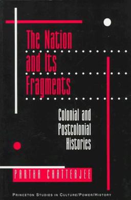 Nation and Its Fragments Colonial and Postcolonial Histories  9780691019437 Front Cover