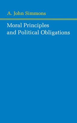Moral Principles and Political Obligations  9780691020198 Front Cover