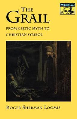 Grail From Celtic Myth to Christian Symbol  9780691020754 Front Cover