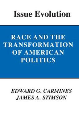 Issue Evolution Race and the Transformation of American Politics  9780691023311 Front Cover