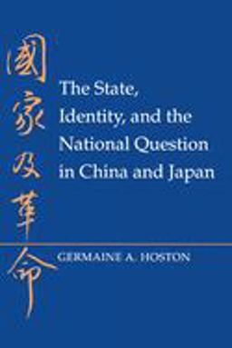 State, Identity, and the National Question in China and Japan  9780691023342 Front Cover