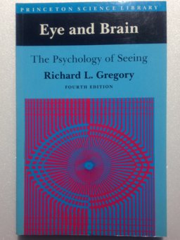 Eye and Brain The Psychology of Seeing - Fourth Edition 4th 9780691024561 Front Cover