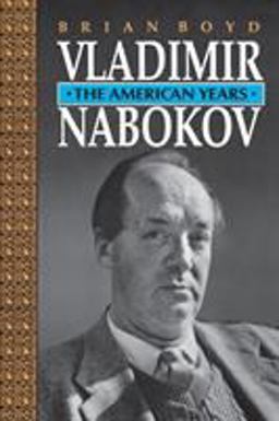 Vladimir Nabokov The American Years  9780691024714 Front Cover