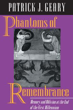 Phantoms of Remembrance Memory and Oblivion at the End of the First Millennium  9780691026039 Front Cover