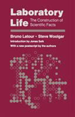 Laboratory Life The Construction of Scientific Facts 2nd 9780691028323 Front Cover