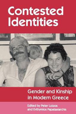 Contested Identities Gender and Kinship in Modern Greece  9780691028590 Front Cover