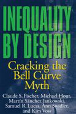 Inequality by Design Cracking the Bell Curve Myth  9780691028989 Front Cover