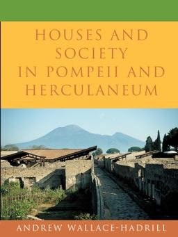 Houses and Society in Pompeii and Herculaneum  9780691029092 Front Cover