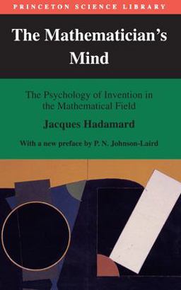 Mathematician's Mind The Psychology of Invention in the Mathematical Field  9780691029313 Front Cover