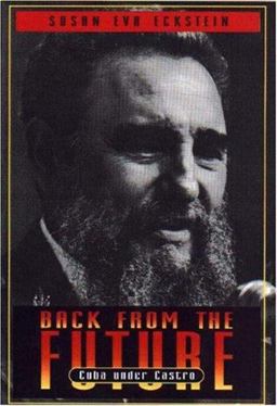 Back from the Future - Cuba under Castro  9780691029870 Front Cover