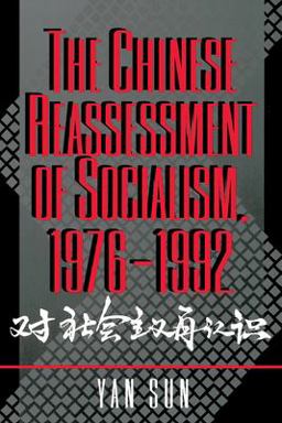 The Chinese Reassessment of Socialism, 1976-1992 The Chinese Reassessment of Socialism, 1976-1992