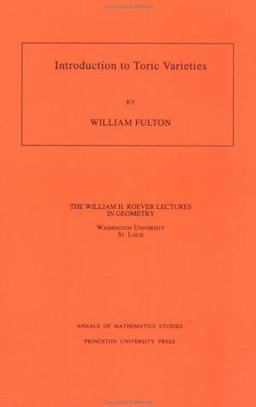 Introduction to Toric Varieties. (AM-131), Volume 131