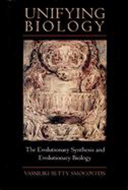 Unifying Biology The Evolutionary Synthesis and Evolutionary Biology  9780691033433 Front Cover