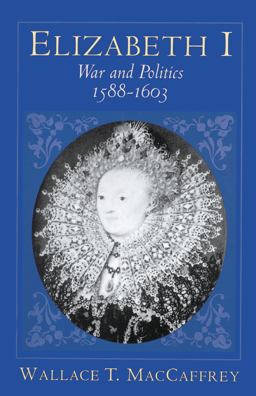 Elizabeth I War and Politics, 1588-1603  9780691036519 Front Cover