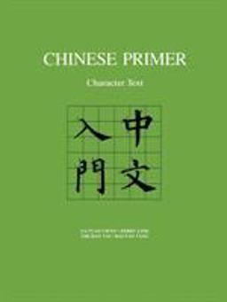 Chinese Primer Character Text (Pinyin)  9780691036946 Front Cover