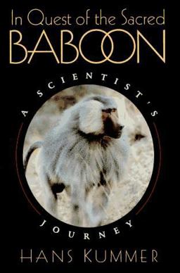 In Quest of the Sacred Baboon A Scientist's Journey  9780691037011 Front Cover