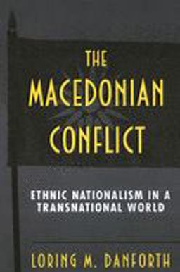Macedonian Conflict Ethnic Nationalism in a Transnational World  9780691043562 Front Cover