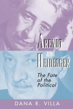 Arendt and Heidegger The Fate of the Political  9780691044002 Front Cover