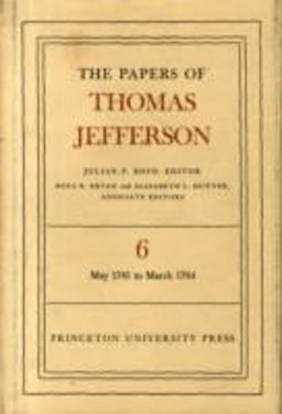 The Papers of Thomas Jefferson, Volume 6