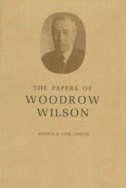 The Papers of Woodrow Wilson, Volume 11