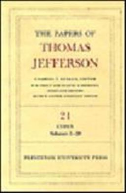 The Papers of Thomas Jefferson, Volume 21
