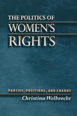 Politics of Women's Rights Parties, Positions, and Change  9780691048574 Front Cover