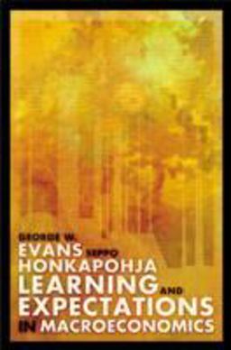 Learning and Expectations in Macroeconomics  9780691049212 Front Cover