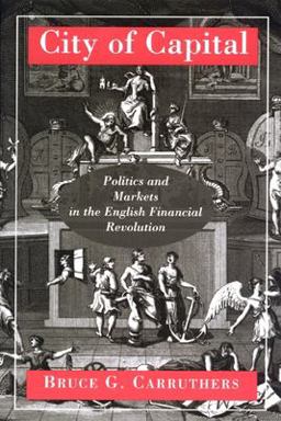 City of Capital Politics and Markets in the English Financial Revolution  9780691049601 Front Cover