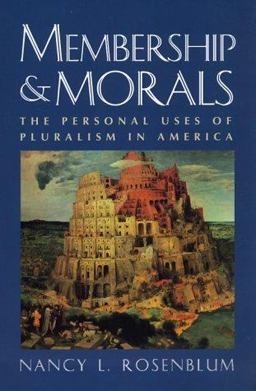 Membership and Morals The Personal Uses of Pluralism in America  9780691050232 Front Cover
