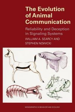 Evolution of Animal Communication Reliability and Deception in Signaling Systems  9780691070957 Front Cover