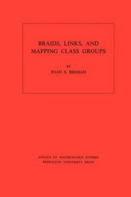 Braids, Links, and Mapping Class Groups  9780691081496 Front Cover