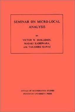 Seminar on Micro-Local Analysis. (AM-93), Volume 93