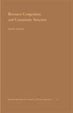 Resource Competition and Community Structure  9780691083025 Front Cover